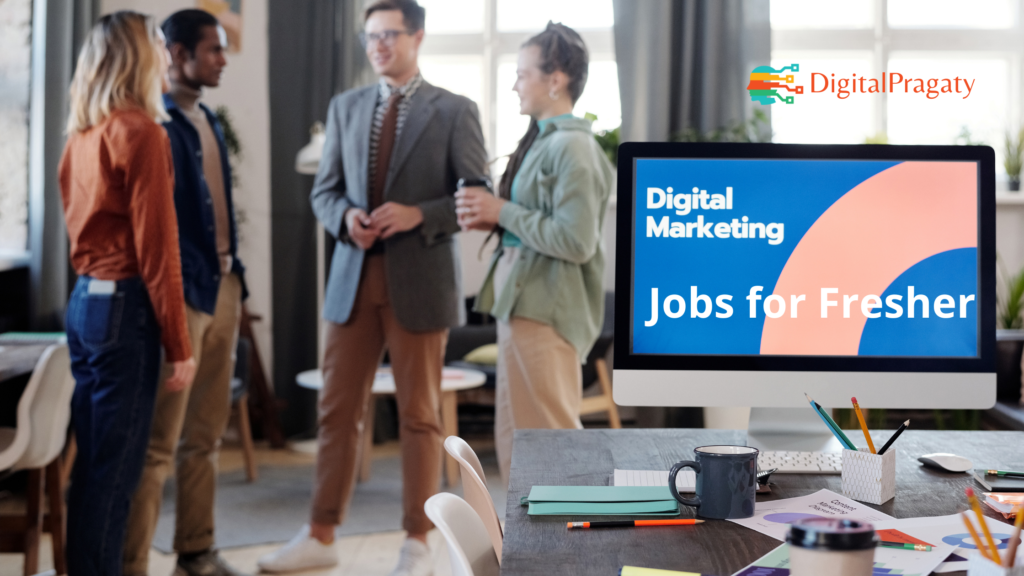 Digital Marketing Jobs for Fresher – Digital Pragaty