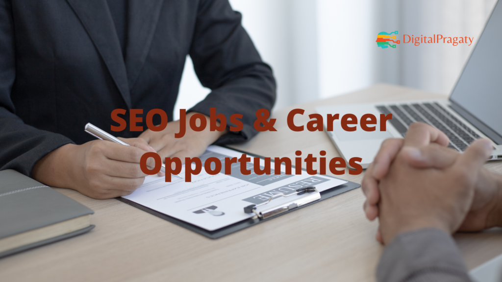 SEO Jobs & Career Opportunities - Digital Pragaty